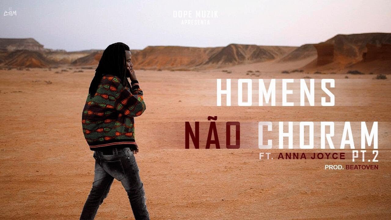 Prodígio – Homens Não Choram 2 (Feat. Anna Joyce) (Vídeo)