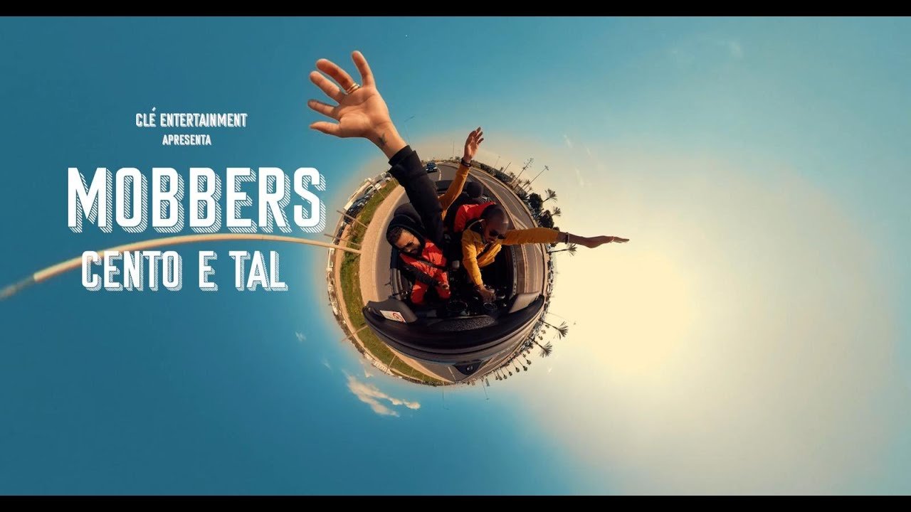 MOBBERS – Cento e Tal (Video Oficial)