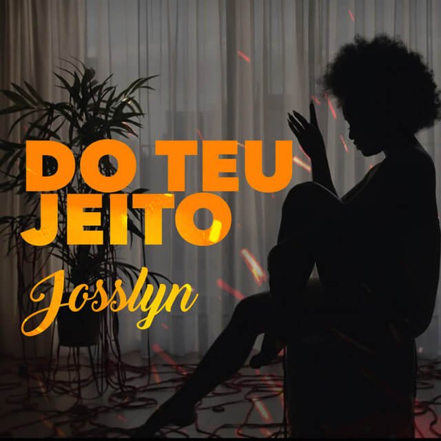 Josslyn – Do Teu Jeito Josslyn - Do Teu Jeito