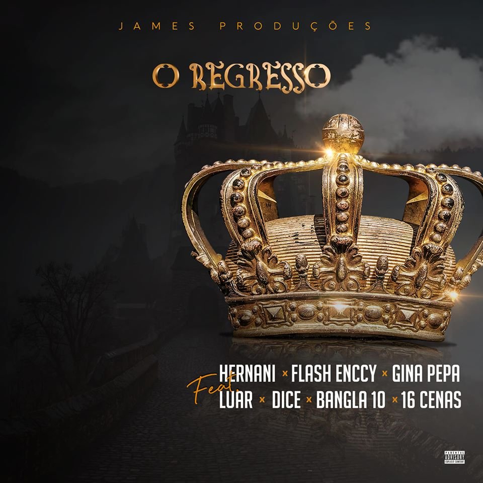 James Produções - O Regresso (feat. Luar Beatz, Dice, Bangla10, 16 Cenas, Flash Enccy, Hernâni da Silva & Gina Pepa) James Produções - O Regresso (feat. Luar Beatz, Dice, Bangla10, 16 Cenas, Flash Enccy, Hernâni da Silva & Gina Pepa)