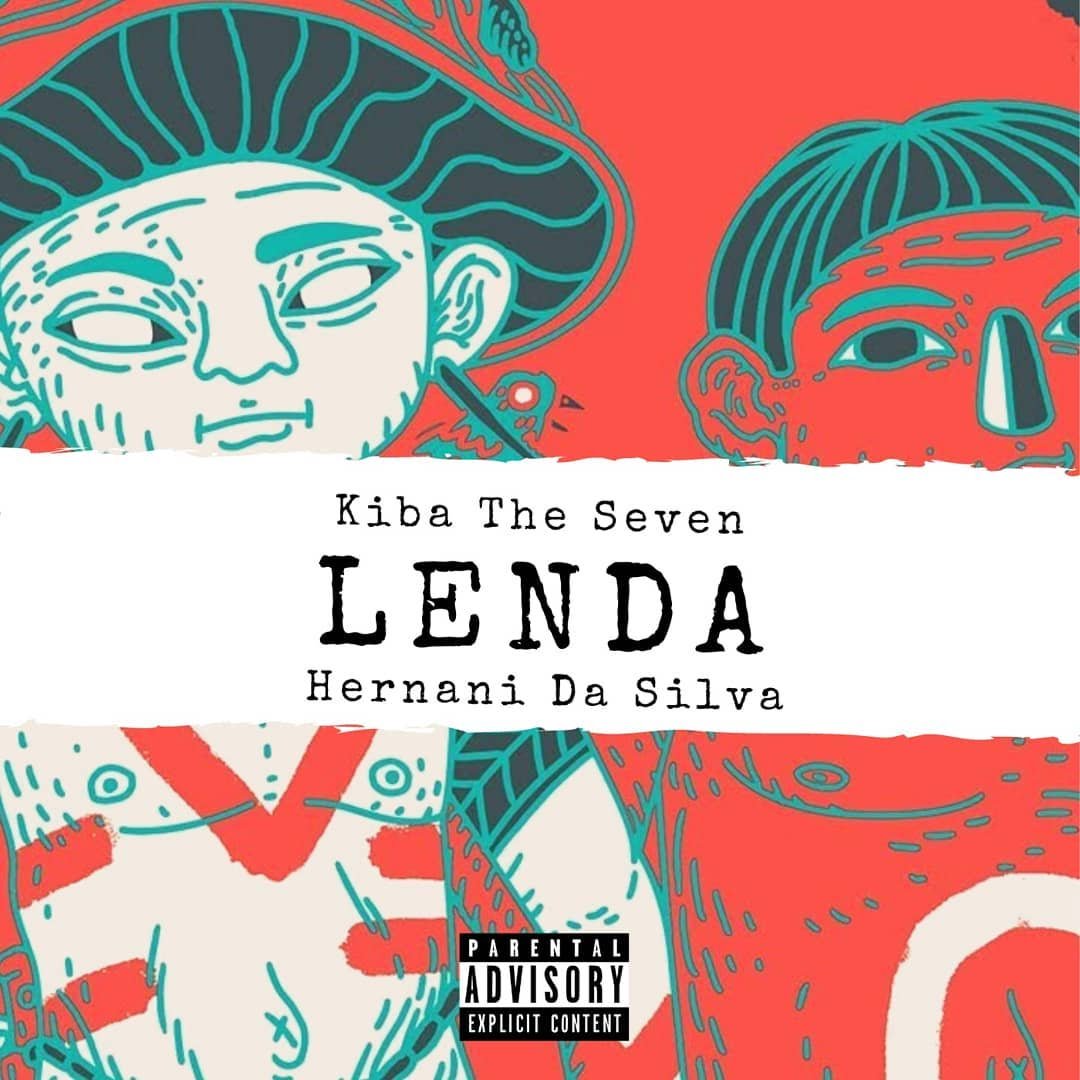 Kiba The Seven – Lenda (feat. Hernâni Da Silva) Kiba The Seven - Lenda (feat. Hernâni Da Silva)
