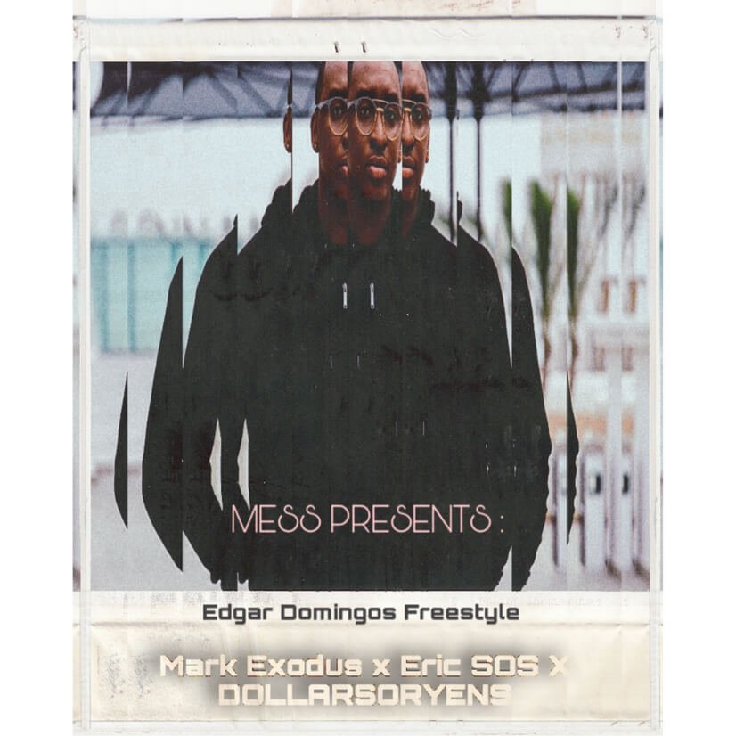MESS (Mark Exodus, Eric SOS, Dollarsoryens) – Edgar Domingos Freestyle MESS (Mark Exodus, Eric SOS, Dollarsoryens) - Edgar Domingos Freestyle