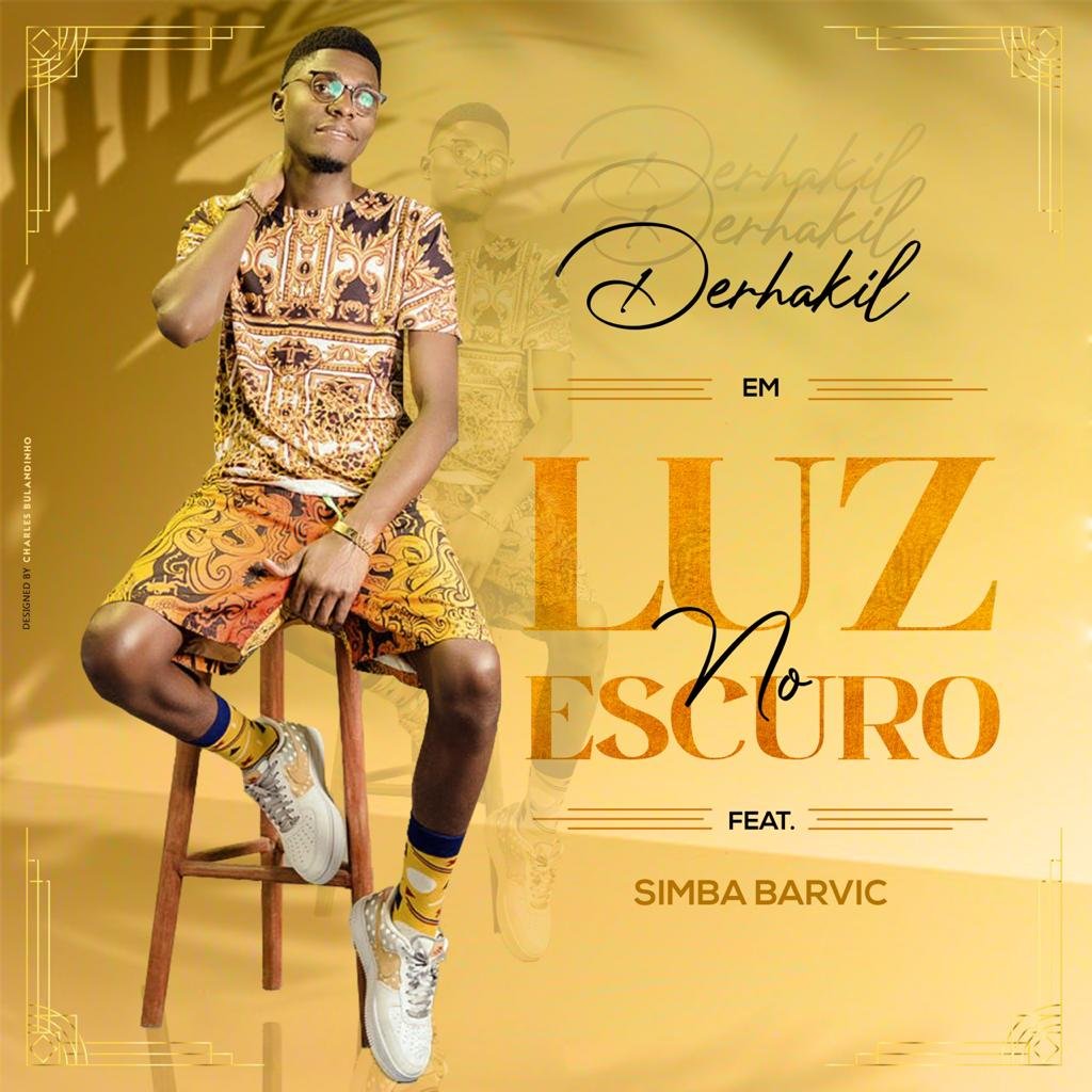 Derhakil Feat. Simba Barvic – Luz No Escuro Derhakil Feat. Simba Barvic - Luz No Escuro (Prod. Daidopromo)