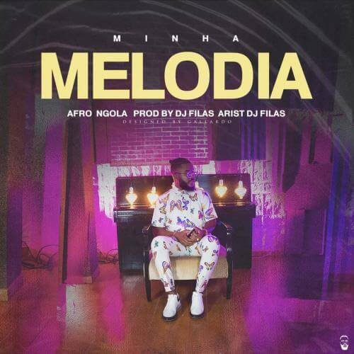 DJ Filas – Minha Melodia (2021) DJ Filas - Minha Melodia