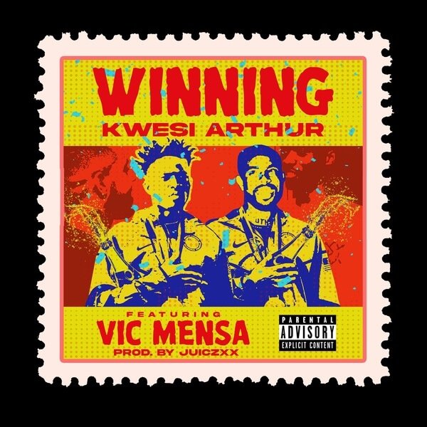 Kwesi Arthur – Winning ft. Vic Mensa Kwesi Arthur – Winning ft. Vic Mensa