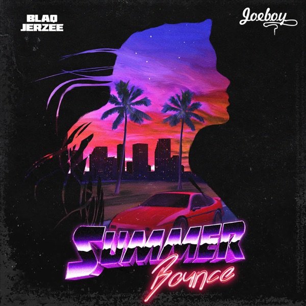 Blaq Jerzee – Summer Bounce ft. Joeboy Blaq Jerzee – Summer Bounce ft. Joeboy