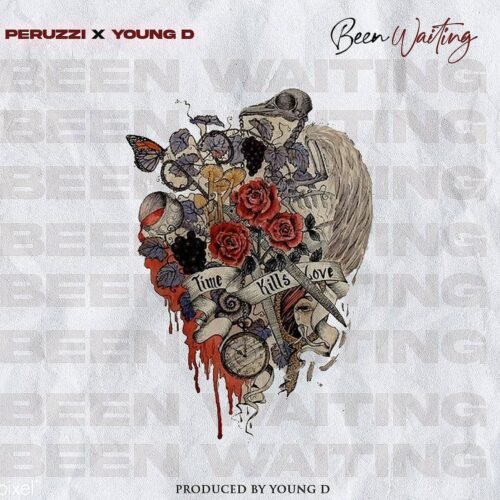 Peruzzi & YOUNG D – Been Waiting Peruzzi & YOUNG D - Been Waiting