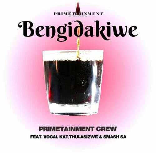 Kabza De Small & Primetainment Crew – Bengidakiwe feat. Sir Trill, Vocal Kat, Thulasizwe & Smash SA Kabza De Small & Primetainment Crew – Bengidakiwe feat. Sir Trill, Vocal Kat, Thulasizwe & Smash SA