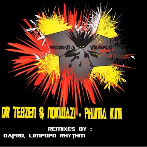 Dr Tebzen & Nokwazi – Phuma Kim (Incl. Remixes) Dr Tebzen & Nokwazi – Phuma Kim (Incl. Remixes)