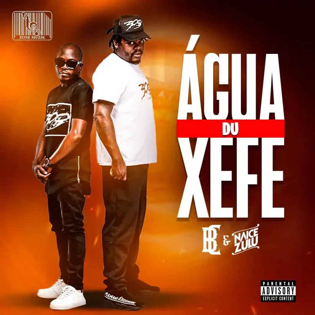BC & Naice Zulu – Água du Xefe BC & Naice Zulu - Água du Xefe