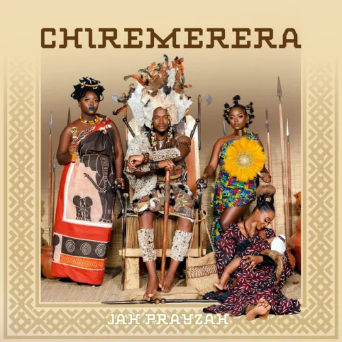 Jah Prayzah – Chiremerera (Album) Jah Prayzah – Chiremerera (Album)