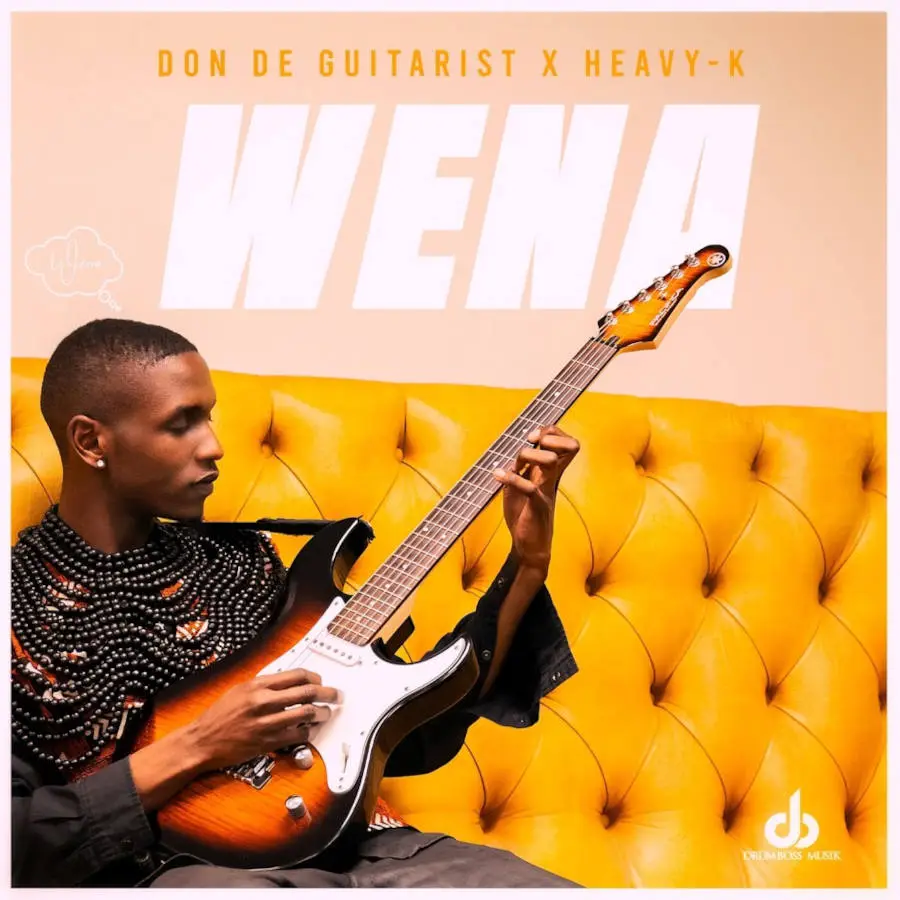 Don De Guitarist & Heavy-K – WENA Don De Guitarist & Heavy-K – WENA