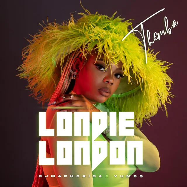 Londie London – Themba (feat. DJ Maphorisa & Yumbs) Londie London – Themba (feat. DJ Maphorisa & Yumbs)