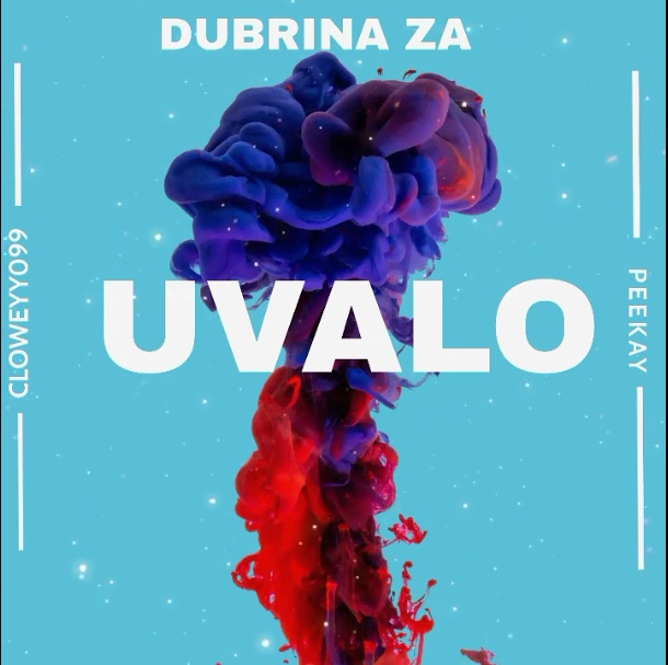 Dubrina ZA – Uvalo (feat. Xduppy, Mellow x Sleazy, Vigro Deep, Tyler ICU & Dj Maphorisa) Dubrina ZA – Uvalo (feat. Xduppy, Mellow x Sleazy, Vigro Deep, Tyler ICU & Dj Maphorisa)
