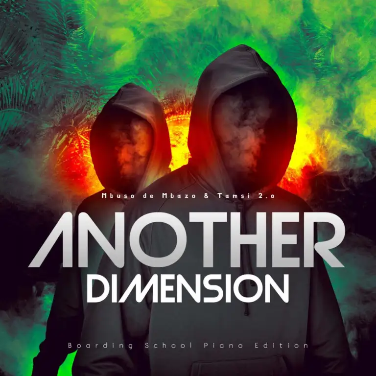 Mbuso de Mbazo & Tamsi 2.o – Another Dimension (Boarding School Piano Edition) Mbuso de Mbazo & Tamsi 2.o – Another Dimension (Boarding School Piano Edition)