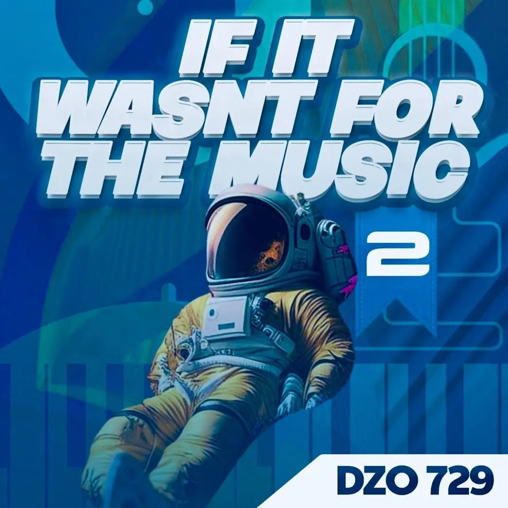 Dzo 729 – If It Wasn’t for the Music 2 (Album) Dzo 729 – If It Wasn’t for the Music 2 (Album)