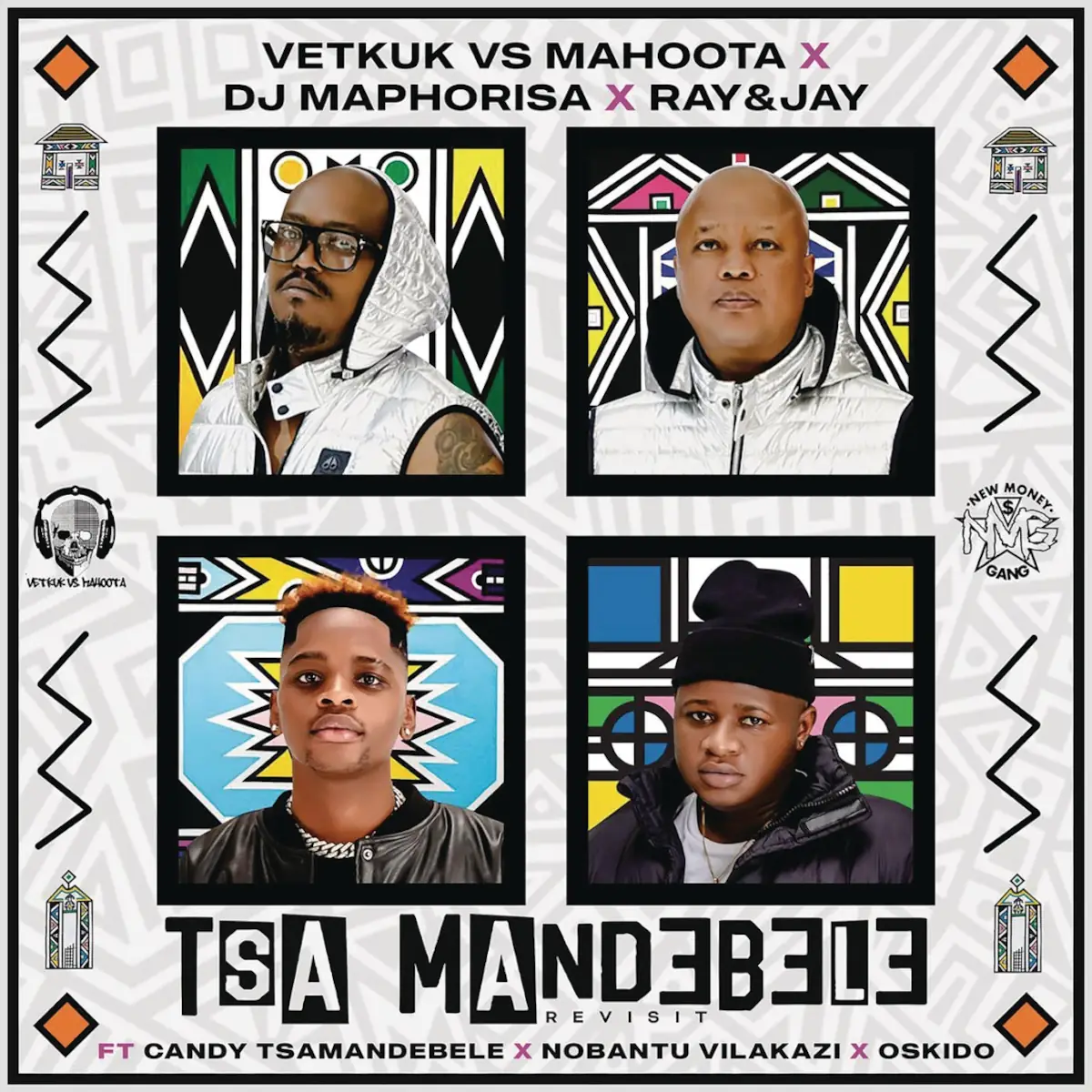 Vetkuk vs Mahoota, DJ Maphorisa & Ray&Jay – Tsa Mandebele (Revisit) (feat. Candy Tsamandebele, Nobantu Vilakazi & Oskido) Vetkuk vs Mahoota, DJ Maphorisa & Ray&Jay – Tsa Mandebele (Revisit) (feat. Candy Tsamandebele, Nobantu Vilakazi & Oskido)