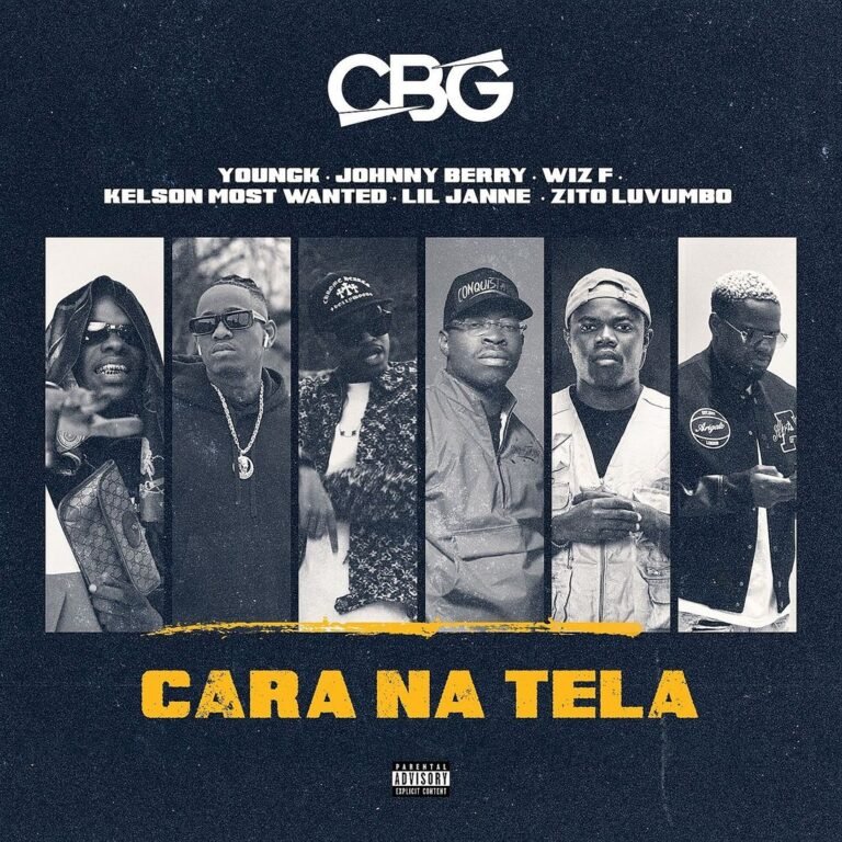 CBG – Cara Na Tela (feat. Johnny Berry, Kelson Most Wanted & Zito Luvumbo) CBG – Cara Na Tela (feat. Johnny Berry, Kelson Most Wanted & Zito Luvumbo)