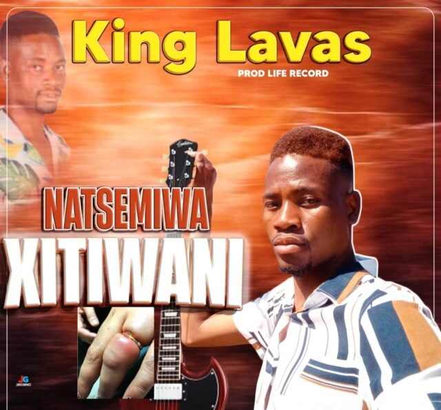 King Lavas - Natsemiwa Xitiwani (Prod. Life Records) King Lavas - Natsemiwa Xitiwani (Prod. Life Records)