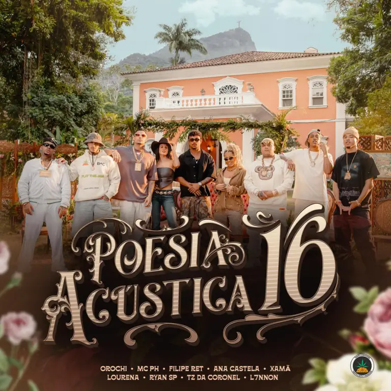 Orochi, Tz da Coronel, Xamã, MC PH, Filipe Ret, Ryan SP, Lourena, L7NNON, Ana Castela - Poesia Acústica #16 Orochi, Tz da Coronel, Xamã, MC PH, Filipe Ret, Ryan SP, Lourena, L7NNON, Ana Castela - Poesia Acústica #16
