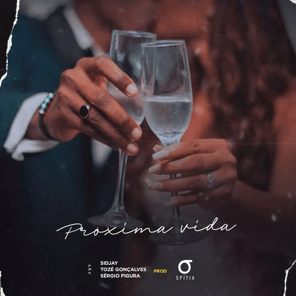 Sidjay ft. Tozé Gonçalves & Sérgio Figura – Próxima Vida Sidjay ft. Tozé Gonçalves & Sérgio Figura – Próxima Vida
