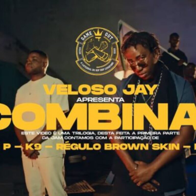 Veloso-Jay-–-O-COMBINADO-feat.-Sleam-Nigger-Rei-Bravo-K9-16-Cenas-Gina-Pepa-Kay-Real-Legacy-Bokly-Jo-Savara-7XXOBOY-PIKA-Jazz-P-Regulo-Brown-Skin-Escudo
