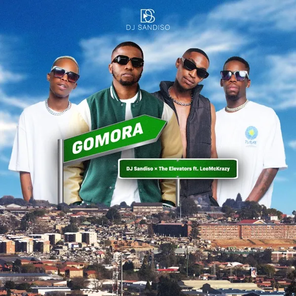 DJ Sandiso & The Elevatorz – Gomora ft. LeeMcKrazy DJ Sandiso & The Elevatorz – Gomora ft. LeeMcKrazy