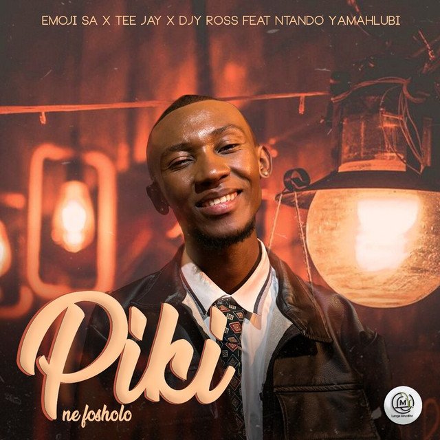 Emoji SA, Tee Jay & Djy Ross – Piki ne fosholo (feat. Ntando Yamahlubi) Emoji SA, Tee Jay & Djy Ross – Piki ne fosholo (feat. Ntando Yamahlubi)