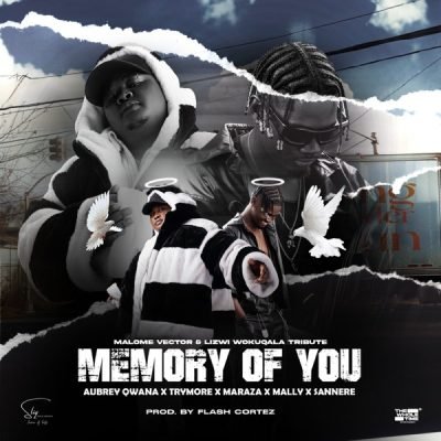 Malome Vector & Lizwi Wokuqala – Memory Of You (feat. Aubrey Qwana, Trymore, Maraza, SANNERE & Mally) Malome Vector & Lizwi Wokuqala – Memory Of You (feat. Aubrey Qwana, Trymore, Maraza, SANNERE & Mally)