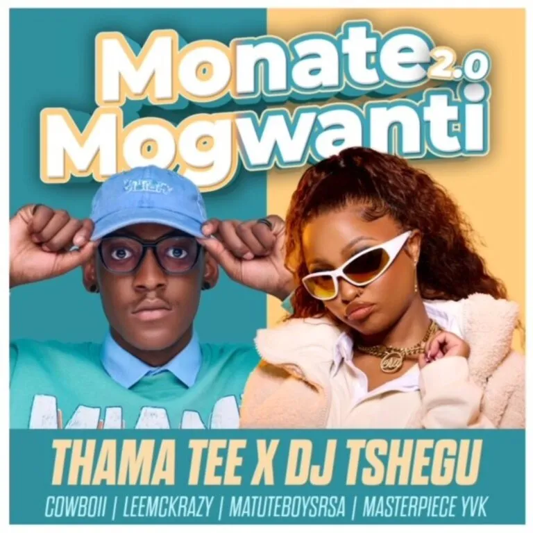 Thama Tee & DJ Tshegu – Monate Mogwanti 2.0 ft. Cowboii, LeeMcKrazy, Matute Boy & Masterpiece YVK Thama Tee & DJ Tshegu – Monate Mogwanti 2.0 ft. Cowboii, LeeMcKrazy, Matute Boy & Masterpiece YVK