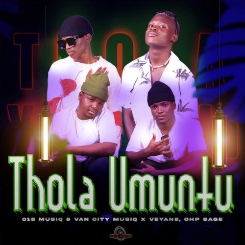 015 Musiq & Van city Musiq, OHP Sage, Veyane – Thola Umuntu 015 Musiq & Van city Musiq, OHP Sage, Veyane – Thola Umuntu