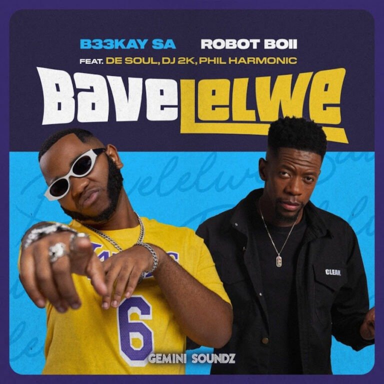 B33Kay SA & Robot Boii – Bavelelwe (feat. De Soul, DJ 2K & Phil Harmonic) B33Kay SA & Robot Boii – Bavelelwe (feat. De Soul, DJ 2K & Phil Harmonic)