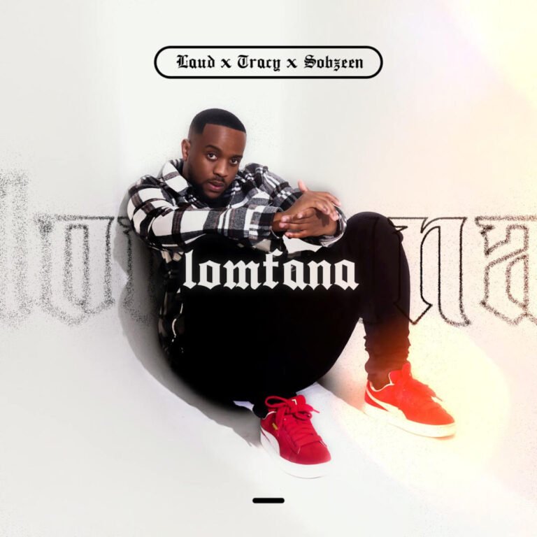 Laud, Tracy & Sobzeen – LoMfana Laud, Tracy & Sobzeen – LoMfana