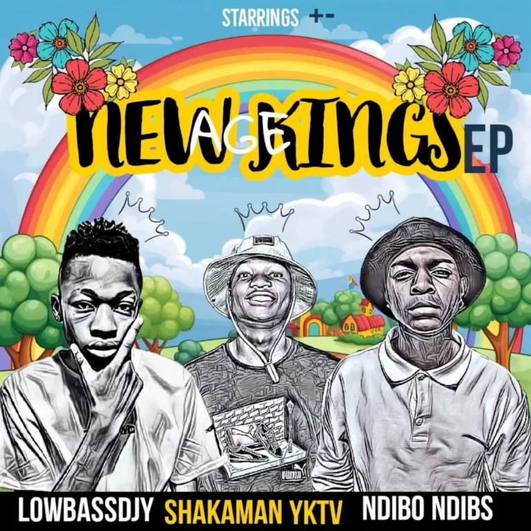 Lowbass Djy, ShakaMan YKTV & Ndibo Ndibs – New Age Kings EP Lowbass Djy, ShakaMan YKTV & Ndibo Ndibs – New Age Kings EP