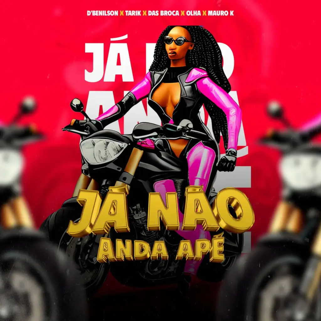 D’Benilson – Já Não Anda a Pé (feat. Mauro K, Tarik, Das Broca & Olha) D’Benilson feat. Mauro K, Tarik, Das Broca, Olha – Já Não Anda a Pé