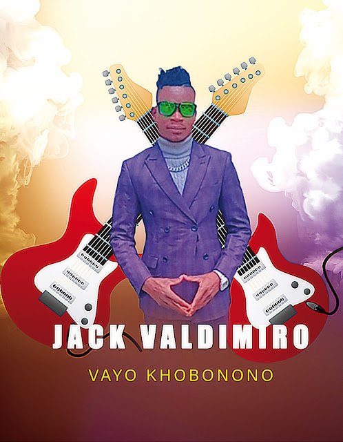 Jack Valdimiro – Vayo Khobonono Jack Valdimiro – Vayo Khobonono