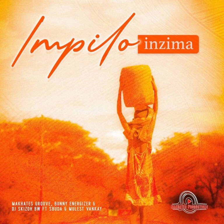 Makhates Groove, Dj Skizoh BW & Bunny Energizer – Impilo Inzima (feat. Sbuda de Vocalist & Mulest Vankay) Makhates Groove, Dj Skizoh BW & Bunny Energizer – Impilo Inzima (feat. Sbuda de Vocalist & Mulest Vankay)
