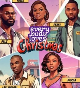 Funke Akindele – Everybody Loves Christmas feat. Falz, D’Banj, Waje & Cast of Everybody Loves Jenifa Funke Akindele – Everybody Loves Christmas feat. Falz, D’Banj, Waje & Cast of Everybody Loves Jenifa