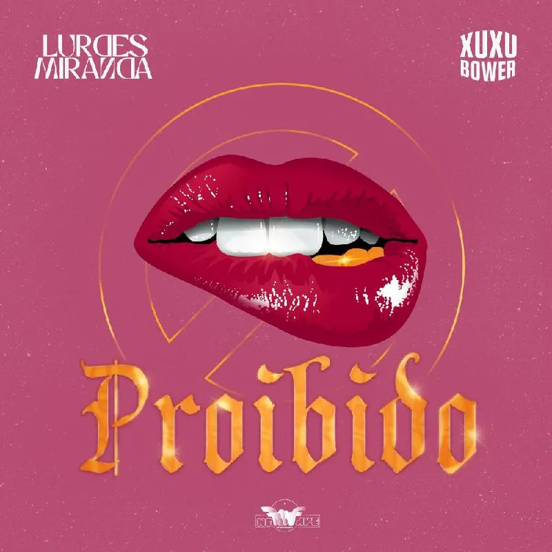 Lurdes Miranda – Proibido (feat. Xuxu Bower) Lurdes Miranda feat. Xuxu Bower – Proibido
