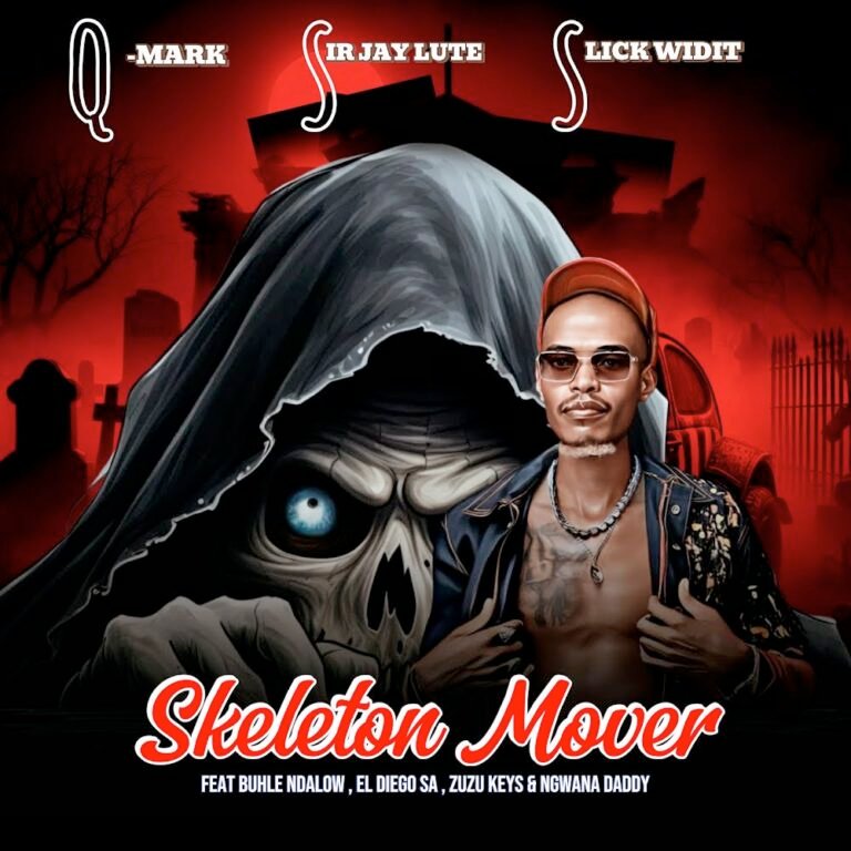 Q-Mark, Sir Jay Lute & Slick Widit – Skeleton Mover (feat. Buhle Ndalow, El Diego SA, Zuzu Keys & Ngwana Daddy) Q-Mark, Sir Jay Lute & Slick Widit – Skeleton Mover (feat. Buhle Ndalow, El Diego SA, Zuzu Keys & Ngwana Daddy)
