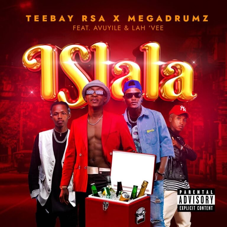 Teebay RSA & Megadrumz – Islala (feat. Avuyile & Lah’Vee) Teebay RSA & Megadrumz – Islala (feat. Avuyile & Lah’Vee)