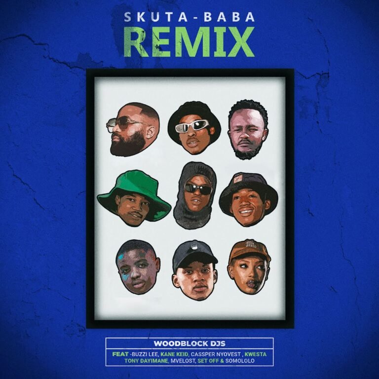 WOODBLOCK DJS – Skuta Baba (Remix) (feat. Buzzi Lee, Kane Keid, Cassper Nyovest, Kwesta, Tony Dayimane, Mvelost, Set Off & Somololo) WOODBLOCK DJS – Skuta Baba (Remix) (feat. Buzzi Lee, Kane Keid, Cassper Nyovest, Kwesta, Tony Dayimane, Mvelost, Set Off & Somololo)