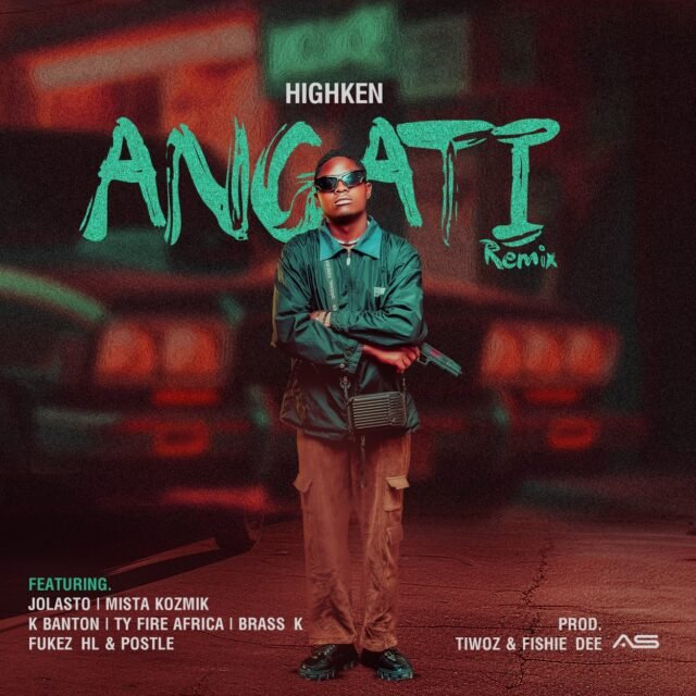 Highken - Angati Remix feat. Jolasto, Mista Kozmik, K Banton, Ty Fire Africa,Brass K x Fukez HL (Prod. Tiwoz x Fishi Dee) Highken - Angati Remix feat. Jolasto, Mista Kozmik, K Banton, Ty Fire Africa,Brass K x Fukez HL (Prod. Tiwoz x Fishi Dee)