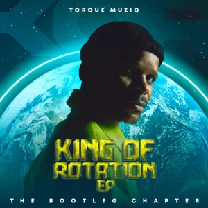 TorQue MuziQ – King Of Rotation (The Bootleg Chapter 1) TorQue MuziQ – King Of Rotation (The Bootleg Chapter 1)