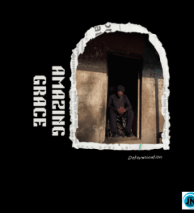Determination – Amazing Grace Determination – Amazing Grace