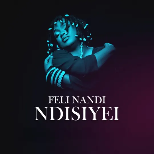 FELI NANDI – NDISIYEI ALBUM FELI NANDI – NDISIYEI ALBUM