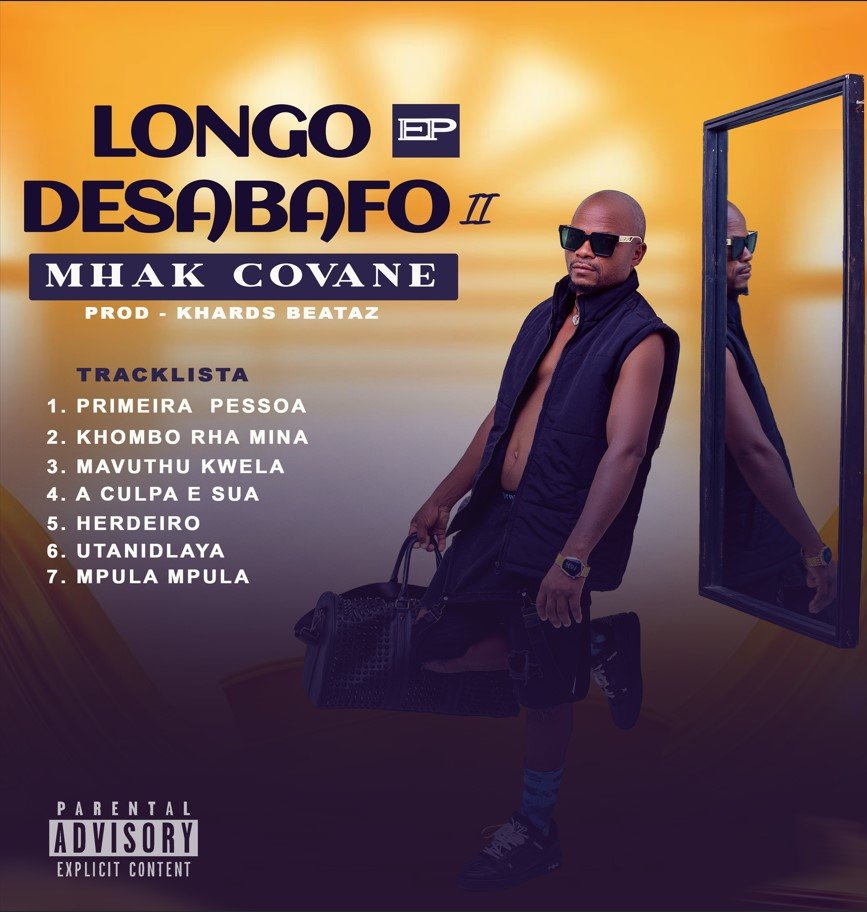 Mhak Covane Mhak Covane - Longo Desabafo II EP- Longo Desabafo II Mhak Covane - Longo Desabafo II EP