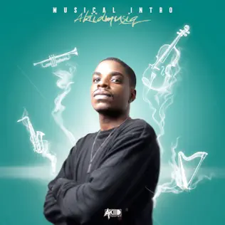 AkiidMusiq – Musical intro Ep AkiidMusiq – Musical intro Ep