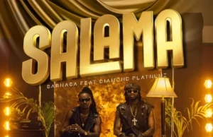 Barnaba – Salama (feat. Diamond Platnumz) Barnaba – Salama (feat. Diamond Platnumz)