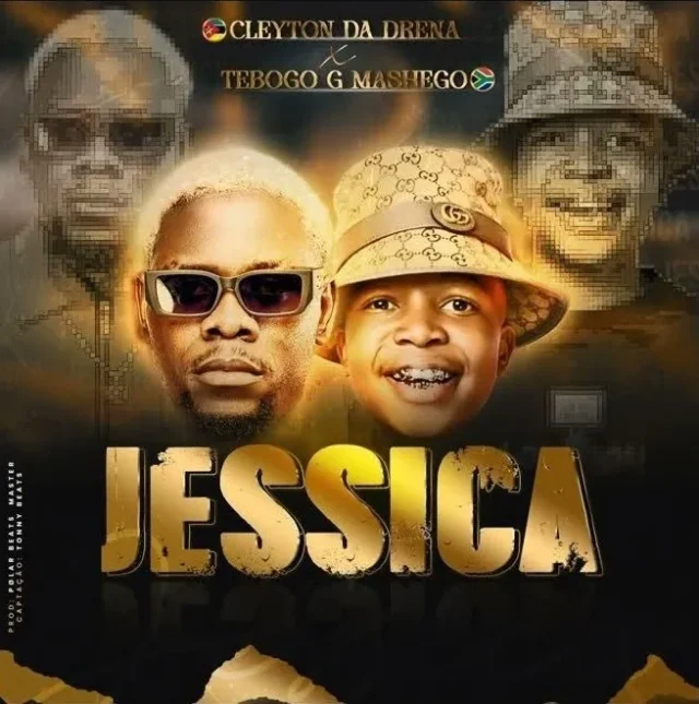 Cleyton Da Drena – Jessica (feat. Tebogo G Mashego)